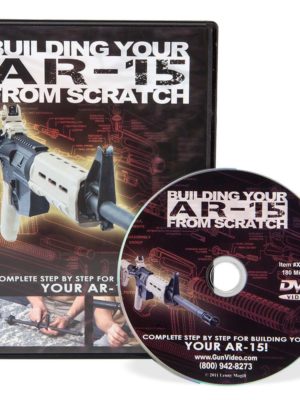 DVD - BUILDING AN AR-15 FROM SCRATCH
